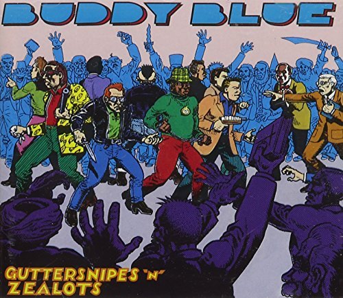 Buddy Blue/Guttersnipes N' Zealots
