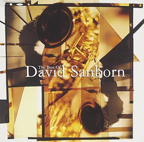 David Sanborn Best Of David Sanborn 