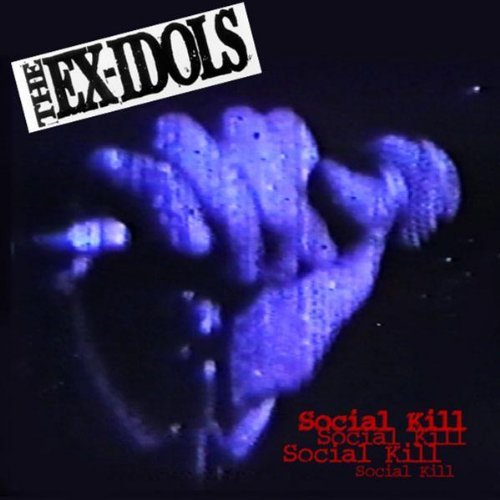 Ex-Idols/Social Kill