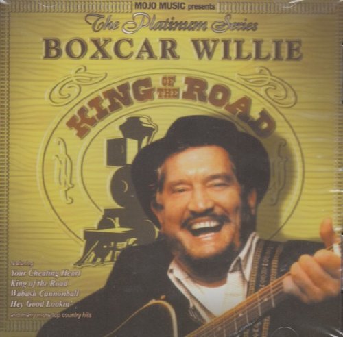 Boxcar Willie Boxcar Willie The King Of The Road 