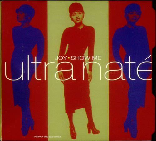 Ultra Nate/Show Me / Joy