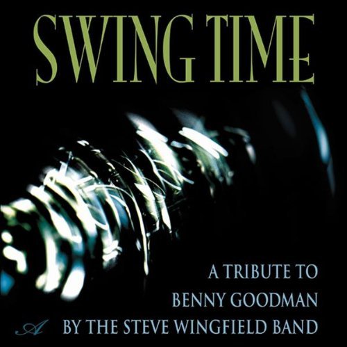 Steve Wingfield/Benny Goodman-King Of Swing