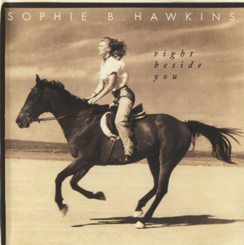 Sophie B. Hawkins/Right Beside You
