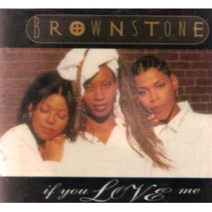 Brownstone/If You Love Me