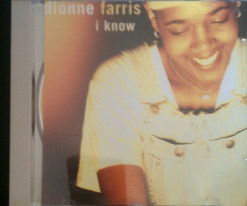 Dionne Farris/I Know