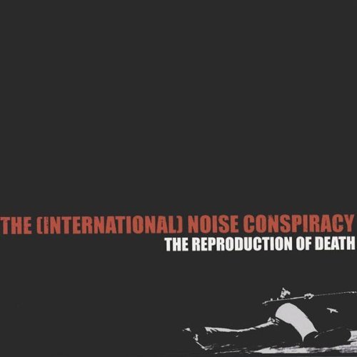 International Noise Conspiracy/Reproduction Of Death@B/W Transmission & Simmulcara