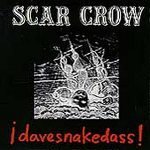 Scar Crow/Davesnakedass