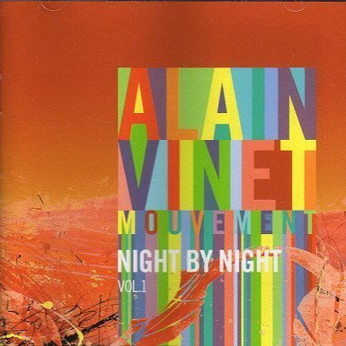Alain Vinet Mouvement Cirque du Soleil/Night By Night Volume 1