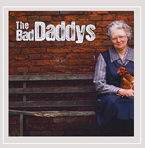 Bad Daddys/Bad Daddys