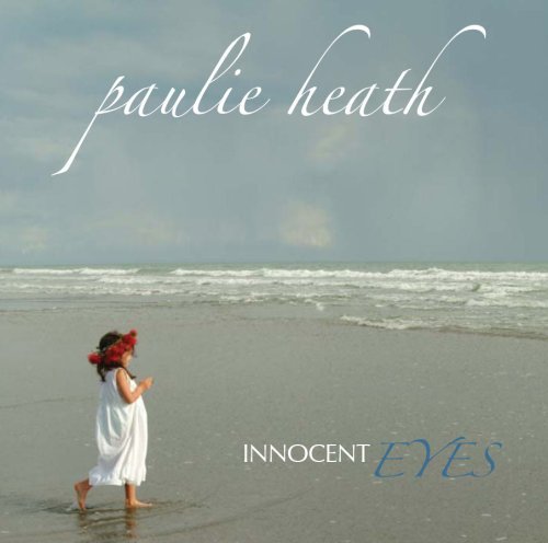 Paulie Heath/Innocent Eyes