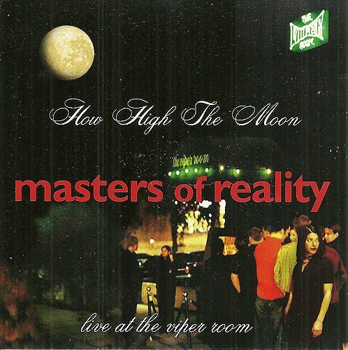 Masters Of Realtiy How High The Moon Live At The 
