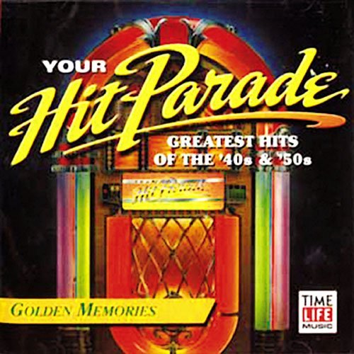 Various Artists/Your Hit Parade: Golden Memories