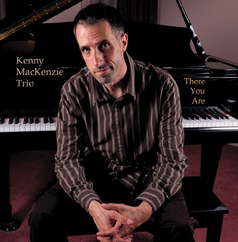 Mackenzie Kenny Trio There You Are 