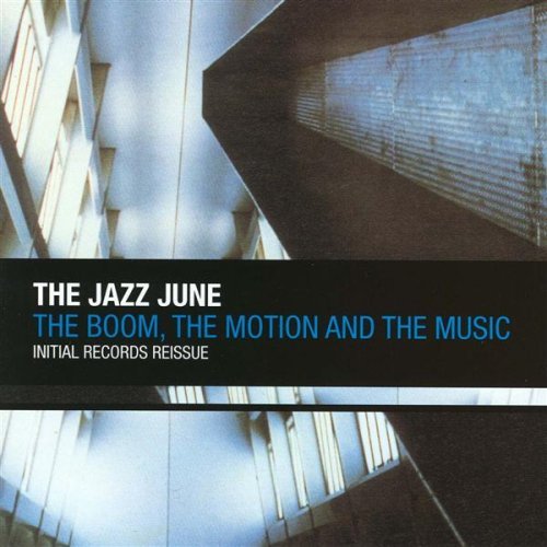 Jazz June/Boom & The Motion & The Music