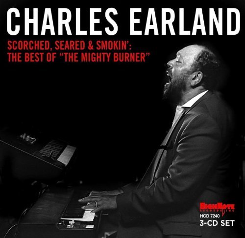 Charles Earland Scorched Seared & Smokin' The 3 CD 