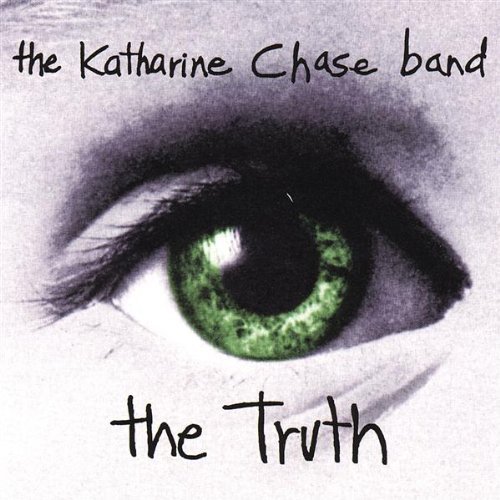 Katharine Chase Band/Truth