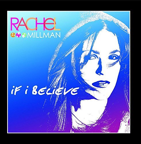 Rachel Millman/If I Believe