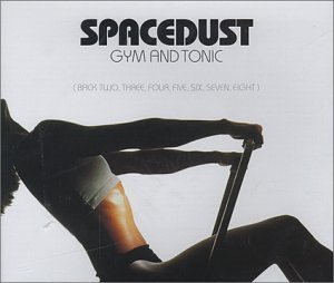 Spacedust/Gym & Tonic