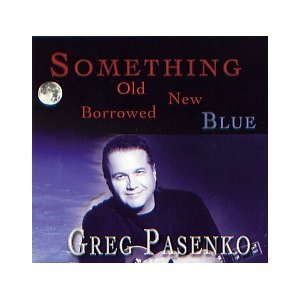 Greg Pasenko/Something Old New Borrowed Blu