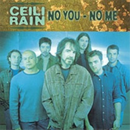 Ceili Rain/No You - No Me