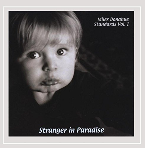 Miles Donahue/Stranger In Paradise