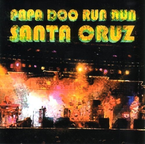 Papa Doo Run Run/Santa Cruz