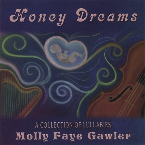 Molly Faye Gawler Honey Dreams; A Collection Of 
