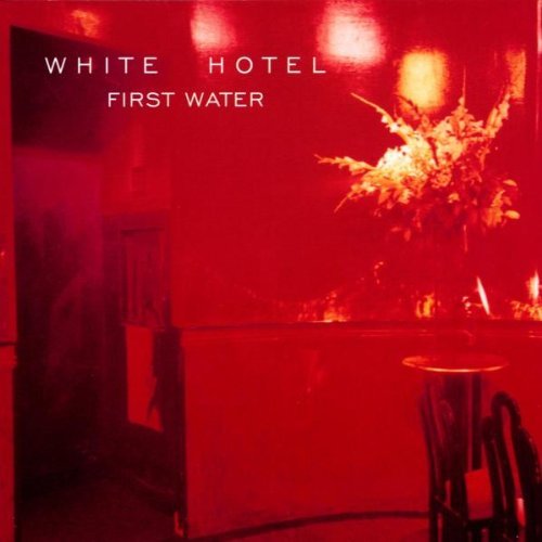 White Hotel/First Water