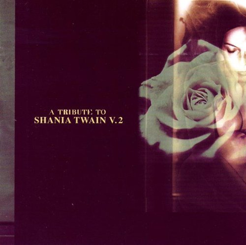 Tribute To Shania Twain/Vol. 2-Tribute To Shania Twain@T/T Shania Twain