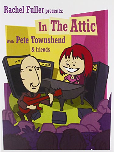 Pete Townshend Rachel Fuller Presents In The Attic 