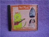 Pet Music/Peaceful Playground