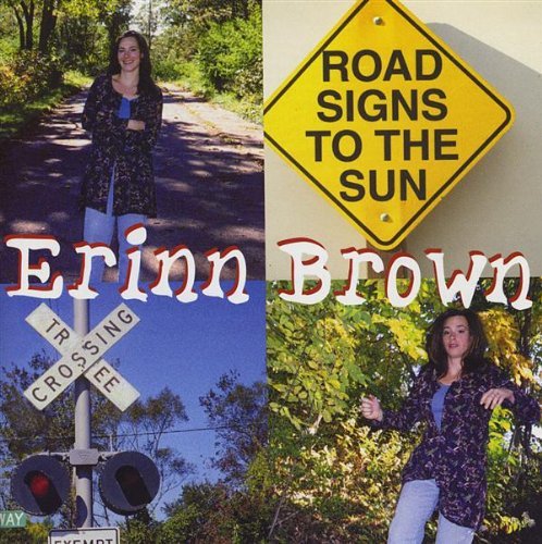Erinn Brown/Road Signs To The Sun