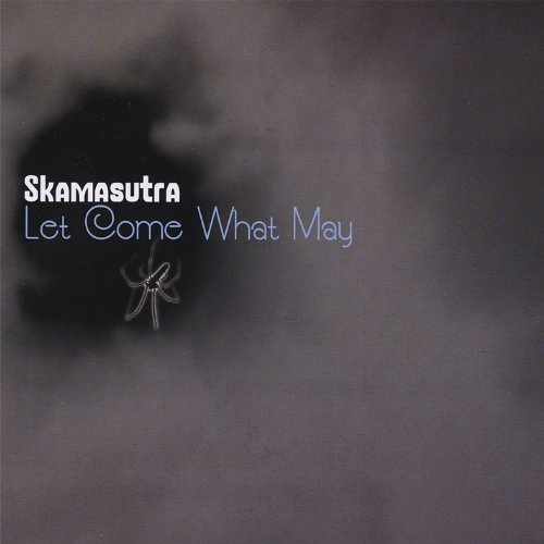 Skamasutra/Let Come What May@Local