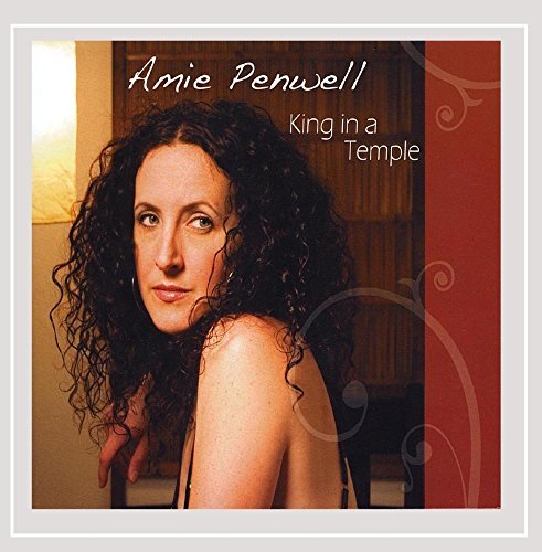 Amie Penwell/King In A Temple