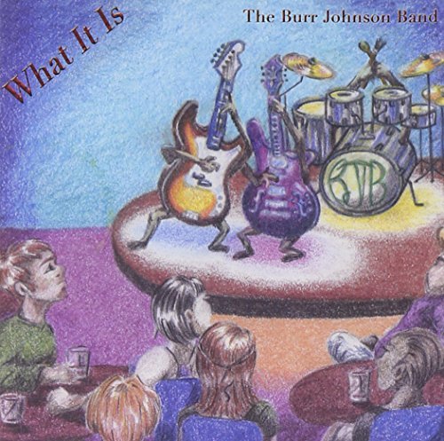 Burr Johnson/What It Is
