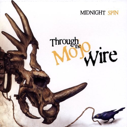 Midnight Spin/Through The Mojo Wire