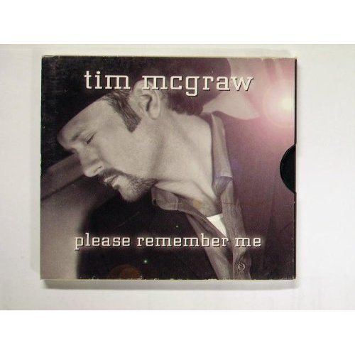 Tim Mcgraw/Please Remember Me@B/W For A Little While