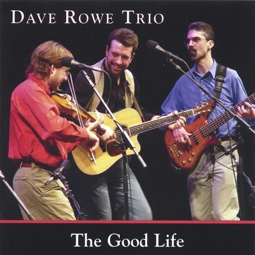 Dave Rowe Good Life 