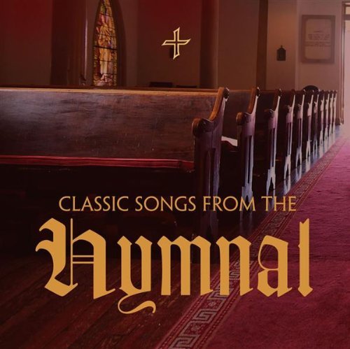 Classic Songs From The Hymnal Classic Songs From The Hymnal 