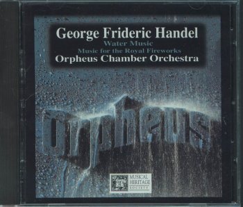 G.F. Handel/Water Music (Complete); Royal Fireworks Mu@Orpheus Chamber Orchestra