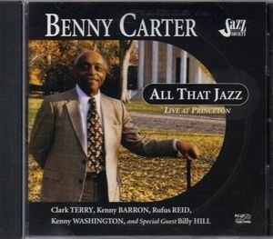 Benny Carter/All That Jazz ~ Live At Princeton