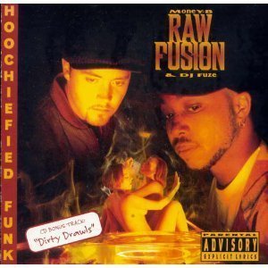 Raw Fusion Hoochiefied Funk 