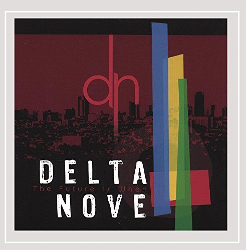 Delta Nove/Future Is When