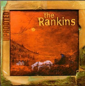 Rankins/Uprooted