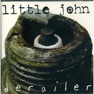 Little John/Derailer