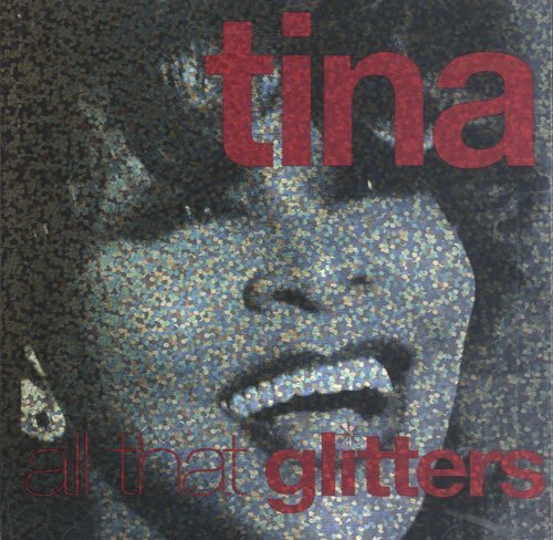 Tina Turner/All That Glitters