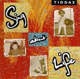 Tiddas/Sing About Life