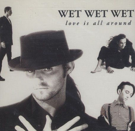 Wet Wet Wet/Love Is All Around
