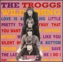 The Troggs World Of The Troggs Wild Thing 