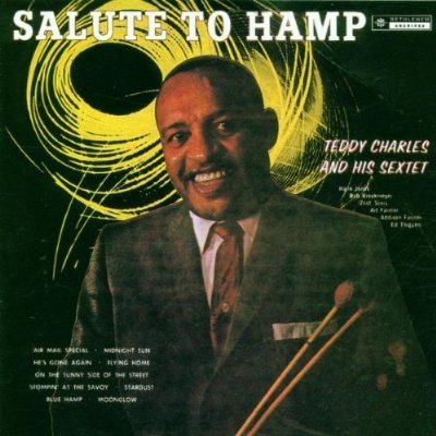 Teddy & His Sextet Charles/Salute To Hamp@Featuring Sims/Farmer/Jones